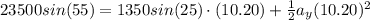 23500sin(55)=1350sin(25) \cdot (10.20) + \frac{1}{2}a_y (10.20)^2
