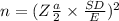 n=(Z \frac{a}{2}\times \frac{SD}{E})^2