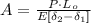 A=\frac{P \cdot L_{o}}{E\left[\delta_{2}-\delta_{1}\right]}