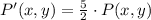 P'(x,y) = \frac{5}{2}\cdot P(x,y)