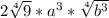 2\sqrt[4]{9}*a^3*\sqrt[4]{b^3}