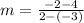 m=\frac{-2-4}{2-\left(-3\right)}