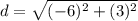 d = \sqrt{(-6)^2+(3)^2}