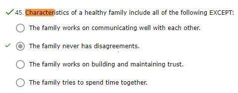 Characteristics of a healthy family include all of the following EXCEPT:

OA.
The family works on co