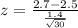 z =  \frac{ 2.7  -2.5 }{ \frac{1.4}{ \sqrt{30} } }