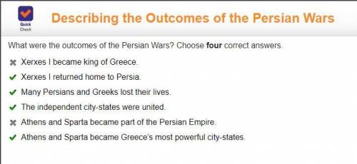 What were the outcomes of the Persian Wars? Choose four correct answers.

Xerxes I became king of Gr