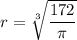r = \sqrt[3]{\dfrac{172}{\pi}}