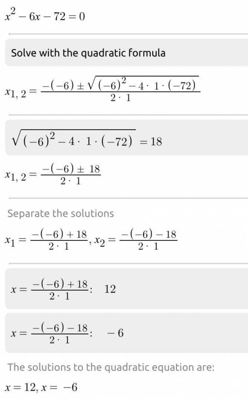 Solve x^2 - 6x - 72 = 0 using the quadratic formula. Clearly show all appropriate

steps leading to