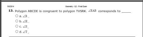 Polygon abcde is congruent to polygon tvsrk. angle eab corresponds to