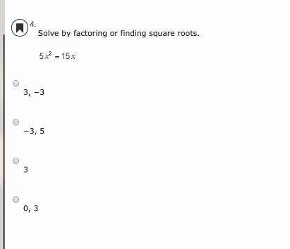 Solve by factoring or finding square roots. 3, −3 −3