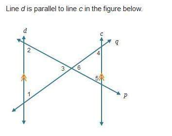 Line d is parallel to line c in the figure below. which statements about the figure are true? selec