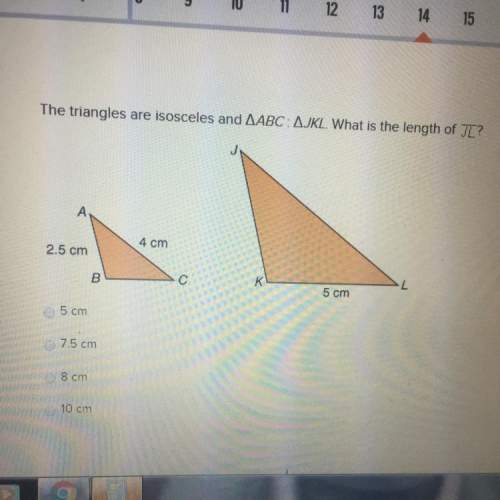 Im timed the triangles are isosceles and abc: jkl what is the length of jl