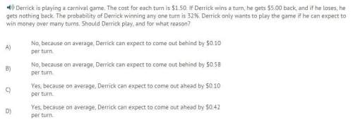 Derrick only wants to play the game if he can expect to win money over many turns. should derrick pl