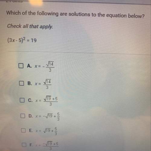 Which of the following are solutions to the equation below?  check all that apply. (3x -