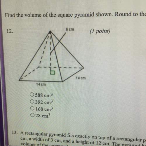 Find the volume of the square pyramid shown. round to the nearest whole number. the diagrams are not