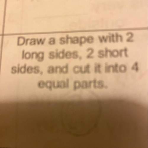 Draw a shape with 2 long sides, 2 short sides, and cut it into 4 equal parts
