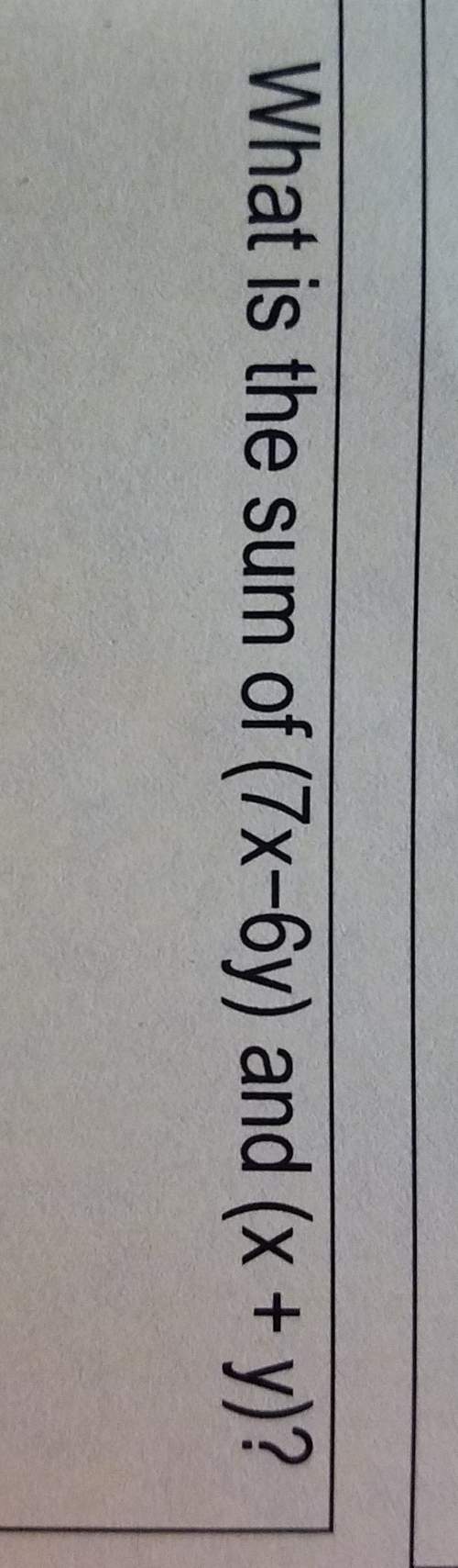 What is the sum of (7x-6y) and (x+y)