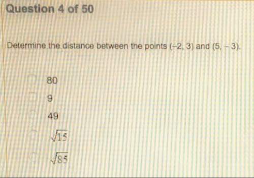 Determine the distance between the points (-2,3) and (5,-3):  a. 80 b. 9