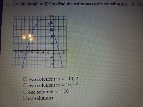30  6. use the graph of f (x) to find the solutions to the equation f (x) =0  see photo&lt;