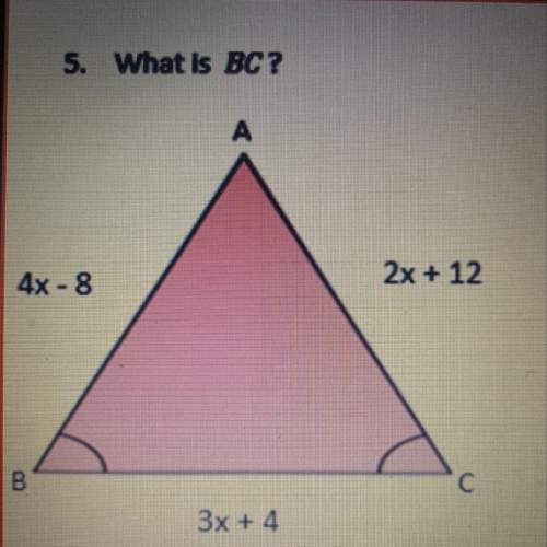 5. what is bc?  4x - 8 2x + 12 3x + 4