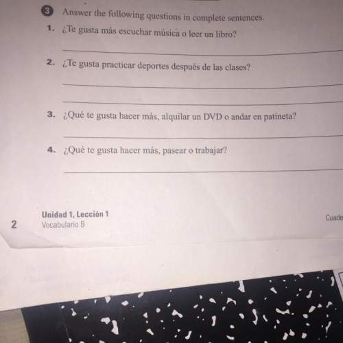Anaswer the following questions in complete sentences in spanish