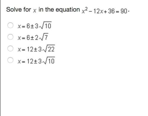 Solve for x in the equation x^2-12x+36=90