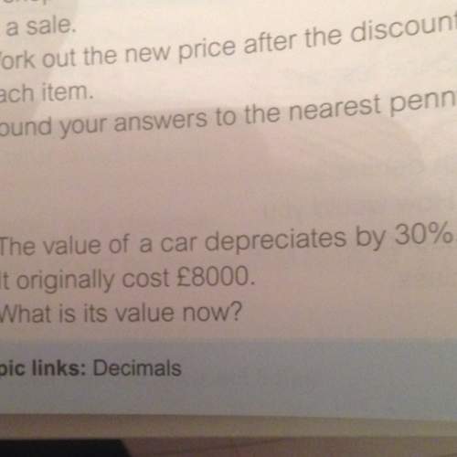 The value of a car depreciates by 30%. it originally cost £8000? what is it's value now ?
