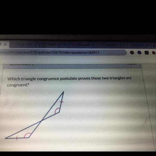 Which triangle congruence postulate proves these two triangles are congruent ?  a. aas