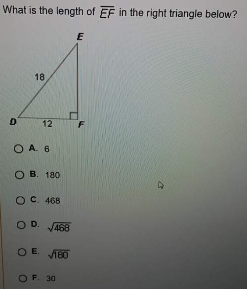 Me! what is the length of ef in the right triangle below? a.6b.180c.468