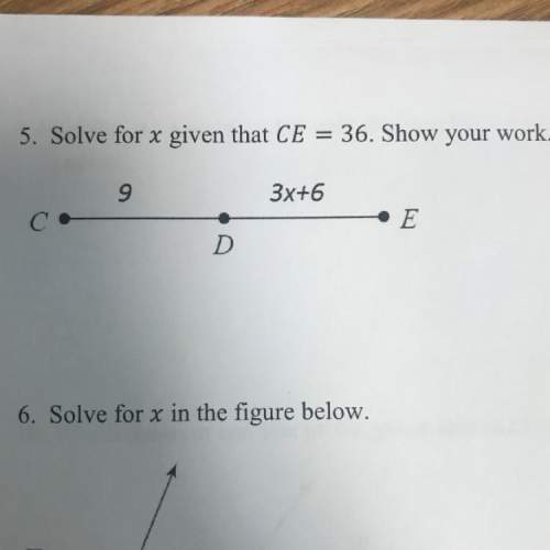 Solve for x given that ce=36. show your work.