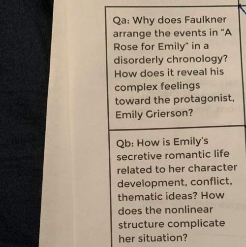 Iam having difficulties with these questions if anyone has ever read “a rose for emily” then can som