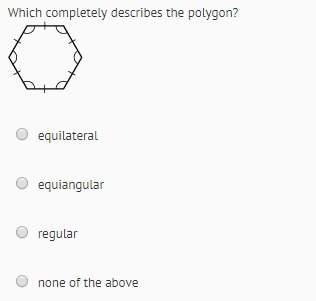 Which competly describes the polygon