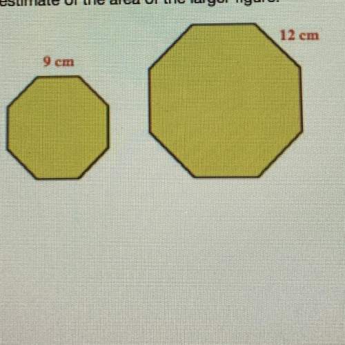 Are any two regular polygons similar. the area of the smaller figure is about 390 cm^2. choose the b