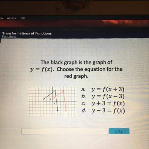 The black graph is the graph of y=f(x). choose the equation for the red graph. !