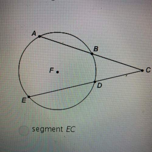 Which segment is an external secant segment?  a. segment ec b. segment ac