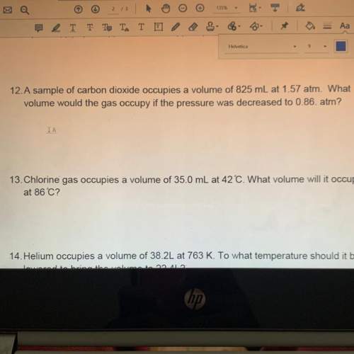 Asample of carbon dioxide occupies a volume of 825 ml at 1.57 atm. what volume would the gas occupy
