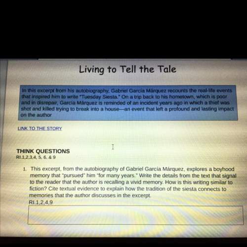 Think question 1  excerpt : living to tell the tale by gabriel garcía márquez