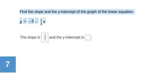 find the slope and the y-intercept of the graph of the linear equation.