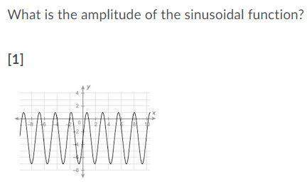 What is the amplitude of the sinusoidal function?