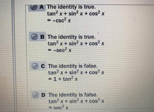 Prove or disprove the identity. if you find the identity os true, state the first line of the proof.