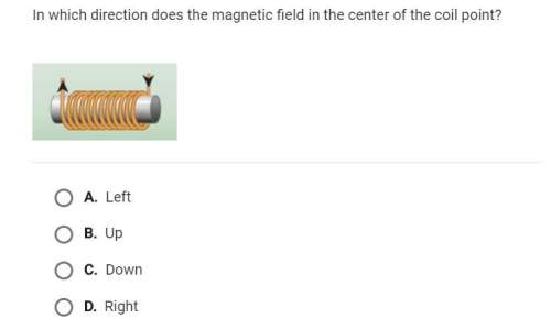 In which direction does the magnetic field in the center of the coil point?  a.left  b.u