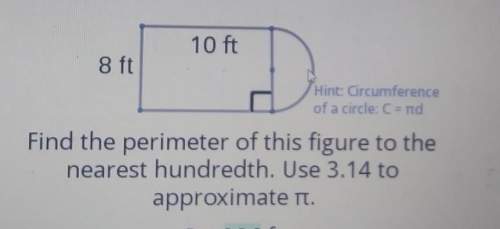 Find the perimeter of this figure to the nearest hundreth use 3.14 as an approximate for pi