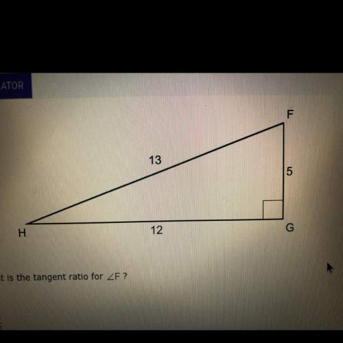 what is the tangent ratio for f ?  13/12 12/5 5/12 12/13