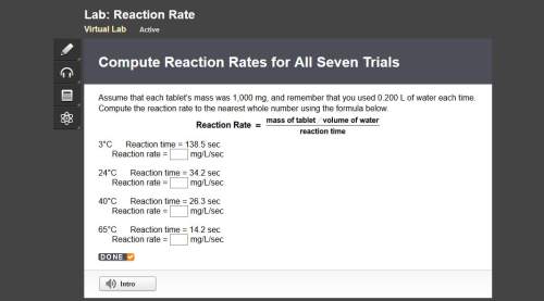 Compute reaction rates for all seven trialsreaction rate is usually computed as a change in co