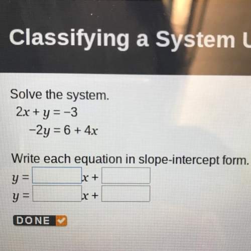 Solve the system. 2x + y = -3 -2y = 6 + 4x write each equation i