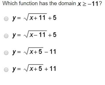 Which function has the domain x&gt; =-11