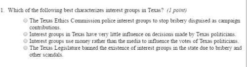 Which of the following best characterizes interest groups in texas?