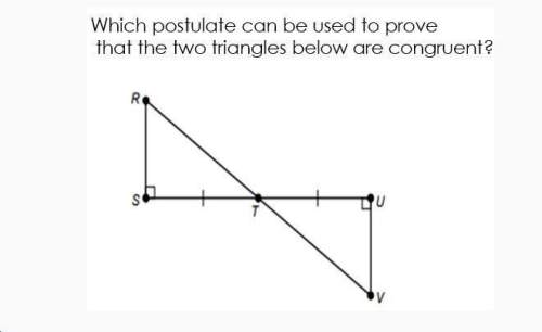 Which postulate can be used to prove that the two triangles below are congruent?  a. asa (angl