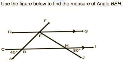 Use the figure below to find the measure of angle beh explain/show how you got your answ
