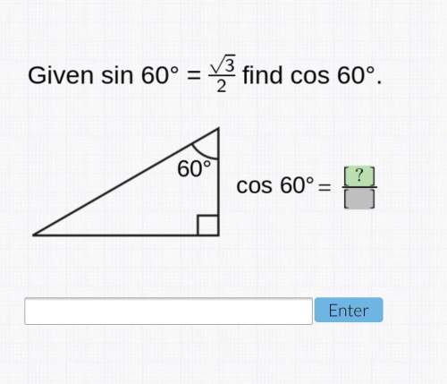 Given sin 60 degrees = square root of 3 divided by 2 , find cos 60 degrees.